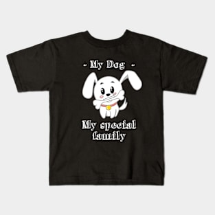 My dog my special family Kids T-Shirt